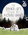 The Grown-Up’s Guide to Picture Books by Lara Cain Gray