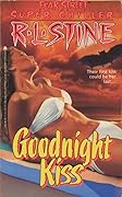 Goodnight Kiss (Goodnight Kiss, #1; Fear Street Super Chiller, #3) 
