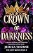 A Crown of Darkness (The Lo...