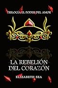La rebelión del corazón