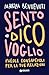 Sento dico voglio: Parole consapevoli per le tue relazioni (Italian Edition)