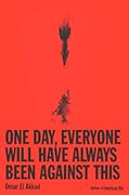 One Day, Everyone Will Have Always Been Against This