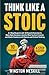Think Like a Stoic by Winston Meskill