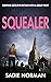 SQUEALER: Gripping detective fiction with a great twist (The Norfolk detective mysteries Book 2)