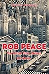 Rob Peace: The Un...