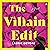 The Villain Edit: A Novel