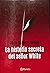 La historia secreta del señor White