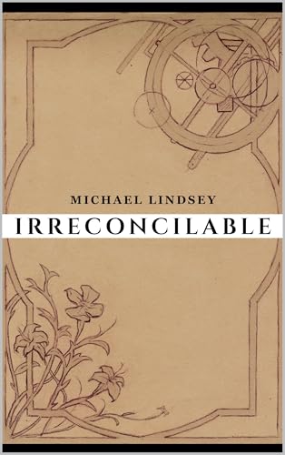Irreconcilable: Collected Essays, 2021-2023 (Kindle Edition)
