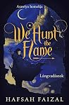 We Hunt the Flame...