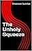The Unholy Squeeze