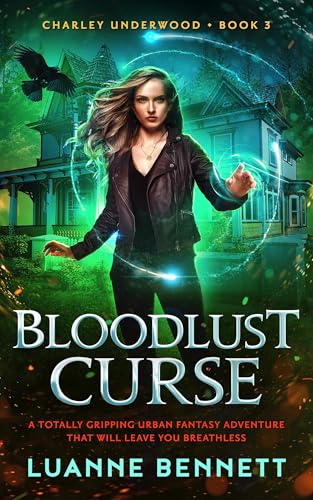 Bloodlust Curse (Charley Underwood #3)