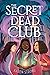 The Secret Dead Club