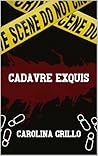 Cadavre Exquis (Thriller) by Carolina GRILLO