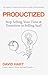 Productized: Stop Selling T...