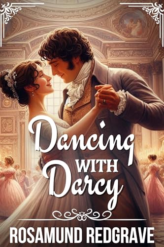 Dancing with Darcy: A Pride and Prejudice Variation (Kindle Edition)