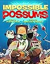 Impossible Possums by Justin Colón