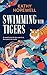 Swimming with Tigers by Kathy Hopewell