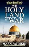 The Holy Land at War by Mark  Patinkin