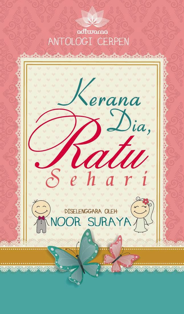 Kerana Dia, Ratu Sehari