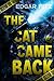 The Cat Came Back
