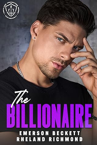 The Billionaire (The Portland Protectors-EHM Security #3; The Package Deal World)