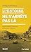L'Histoire ne s'arrête pas là: Douze épisodes méconnus de l'histoire du Québec (French Edition)