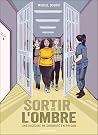 Sortir de l'ombre...