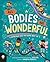 All Bodies Are Wonderful: A...