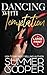 Dancing With Temptation: A Second Chance Billionaire Contemporary Romance (Large Print Hardback) (Barre to Bar (Large Print Hardback))