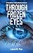 Through Frozen Eyes: A Hood River Valley Mystery Book 2. A chilling, edge-of-your-seat crime thriller.