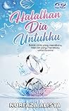 Halalkan Dia Untukku