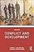Conflict and Development (Routledge Perspectives on Development)