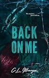 Back On Me: A Dark Romantic Thriller (Below The Pulse Duet, Part Two)