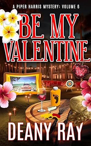 Be My Valentine (A Piper Harris Mystery, Volume 6)