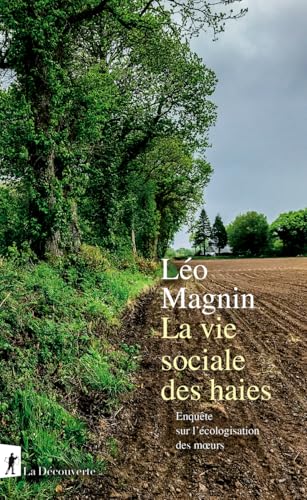 La vie sociale des haies - Enquête sur l'écologisation des moeurs (Paperback)