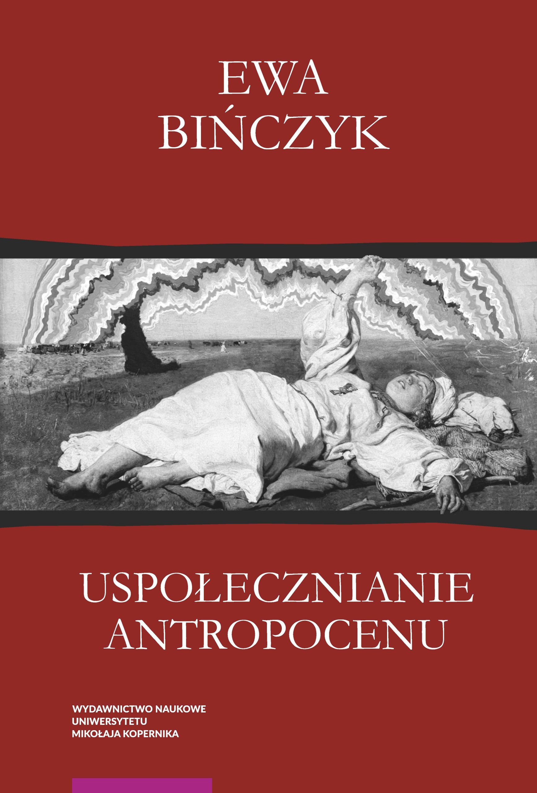 Uspołecznianie antropocenu: Ekowerwa i ekologizowanie ekonomii (Paperback)