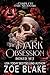 The Dark Obsession Boxed Set by Zoe Blake