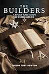 The Builders: A Story and Study of Freemasonry