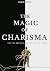 The Magic of Charisma: See ...