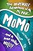 MoMo: The Incredible Advent...