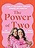 The Power of Two: A life-changing story of friendship, surrogacy, and true connection