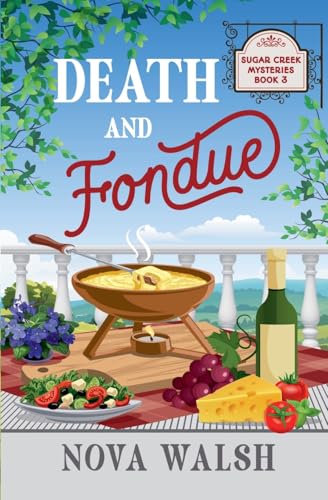 Death and Fondue (Sugar Creek Mystery)