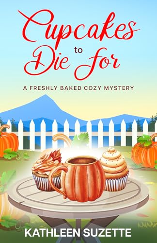 Cupcakes to Die For (Kindle Edition)