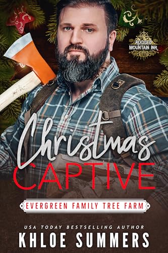 Christmas Captive (Rugged Mountain Ink: Evergreen Family Tree Farm, #1)