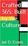 Crafted 365: Built by the Culture