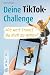 Deine TikTok-Challenge - Wie weit traust du dich zu gehen?: Ein Jugendroman zur Leseförderung (K.L.A.R. - Taschenbuch 47) (German Edition)