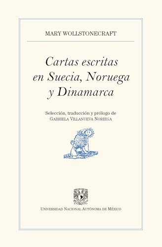 Cartas escritas en Suecia, Noruega y Dinamarca (Spanish Edition)