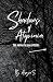 Shadow of Atopinia: The Mon...
