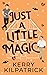 Just a Little Magic (Just a...