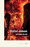 Brûler debout: Conte de la table rase